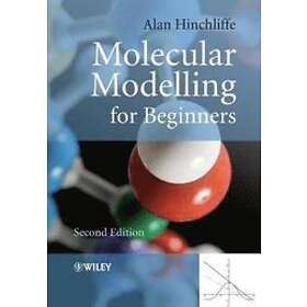 A Hinchliffe: Molecular Modelling for Beginners 2e