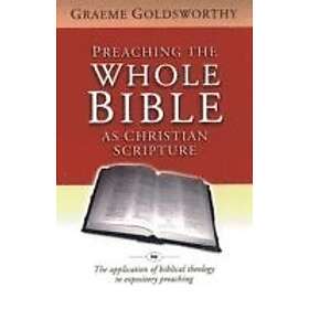Graeme Goldsworthy: Preaching the whole Bible as Christian Scripture