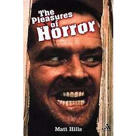 Matthew Hills: The Pleasures of Horror
