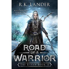 R K Lander: Road of a Warrior