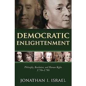 Jonathan Israel: Democratic Enlightenment