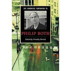 Timothy Parrish: The Cambridge Companion to Philip Roth