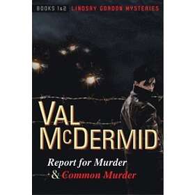 Val McDermid: Report for Murder and Common