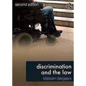 Malcolm Sargeant: Discrimination and the Law 2e