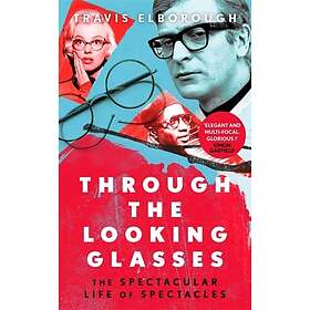 Travis Elborough: Through The Looking Glasses