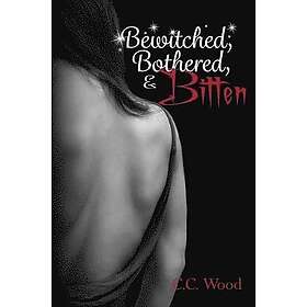 C C Wood: Bewitched, Bothered, and Bitten