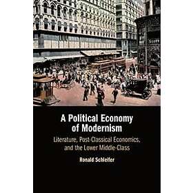 Ronald Schleifer: A Political Economy of Modernism
