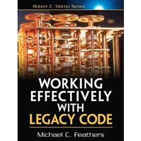 Michael Feathers: Working Effectively with Legacy Code
