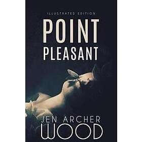 Jen Archer Wood: Point Pleasant: Illustrated Edition