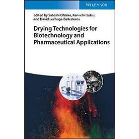 S Ohtake: Drying Technologies for Biotechnology and Pharmaceutical Applications