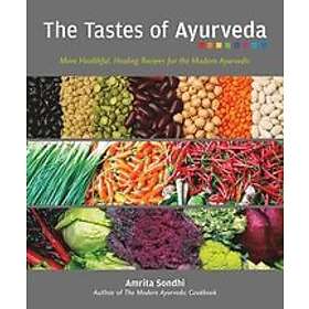Amrita Sondhi: The Tastes Of Ayurveda
