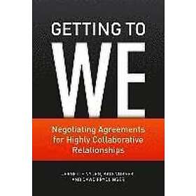 Jeanette Nyden, Kate Vitasek, David Frydlinger: Getting to We: Negotiating Agree
