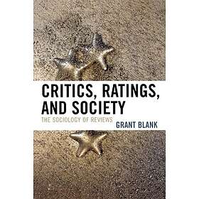 Grant Blank: Critics, Ratings, and Society