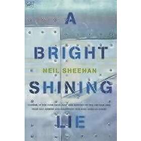 Neil Sheehan: A Bright Shining Lie