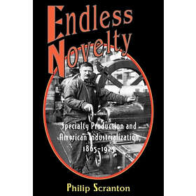 Philip Scranton: Endless Novelty