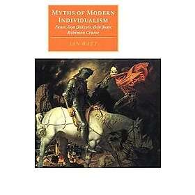 Ian Watt: Myths of Modern Individualism