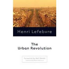 Henri Lefebvre: The Urban Revolution