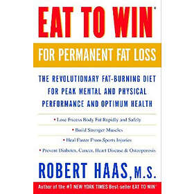 Robert Haas: Eat to Win for Permanent Fat Loss