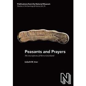 Lisbeth M Imer: Peasants &; Prayers