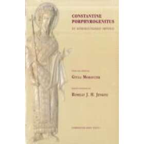 Constantine Porphyrogenitus, Gyula Moravcsik, R J H Jenkins: De Administrando Im