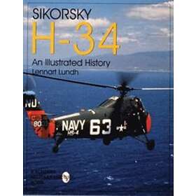 Lennart Lundh: Sikorsky H-34: An Illustrated History