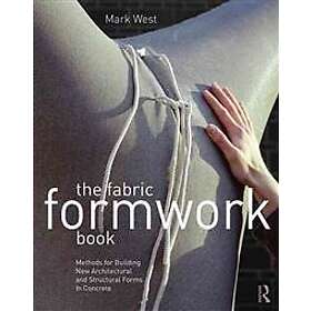 Mark West: The Fabric Formwork Book