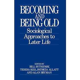 Bill Bytheway: Becoming and Being Old