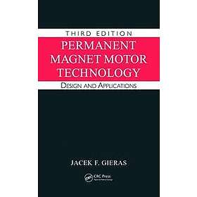 Jacek F Gieras: Permanent Magnet Motor Technology