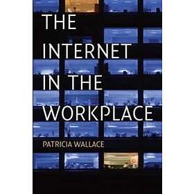 Patricia Wallace: The Internet in the Workplace