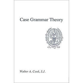 Walter A Cook: Case Grammar Theory