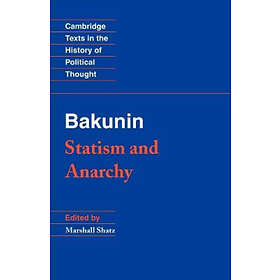 Michael Bakunin: Bakunin: Statism and Anarchy
