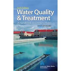 N American Water Works Association, A: Water Quality & Treatment: A Handbook on Drinking