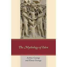 Arthur George, Elena George: The Mythology of Eden