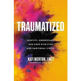 Kati Morton: Traumatized