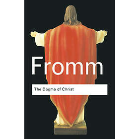 Erich Fromm: The Dogma of Christ