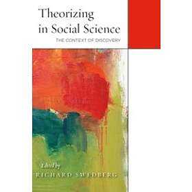 Richard Swedberg: Theorizing in Social Science