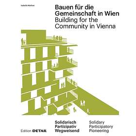 Isabella Marboe: Bauen fur die Gemeinschaft in Wien / Building for the Community