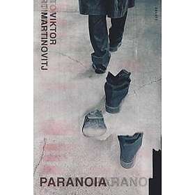 Viktor Martinovitj: Paranoia