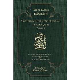 'Abd al-Razzaq al-Kashani: A Sufi Commentary on the Qur'an