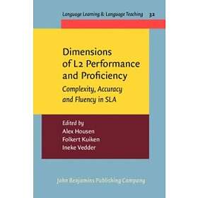 Alex Housen, Folkert Kuiken, Ineke Vedder: Dimensions of L2 Performance and Prof