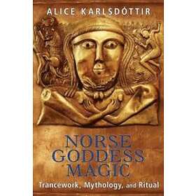 Alice Karlsdottir: Norse Goddess Magic