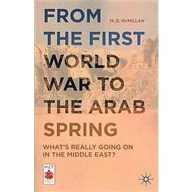 M E McMillan: From the First World War to Arab Spring