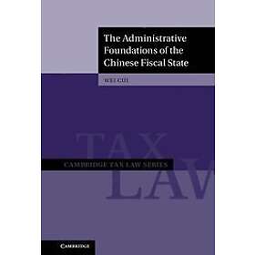 Wei Cui: The Administrative Foundations of the Chinese Fiscal State