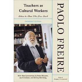 Paulo Freire: Teachers As Cultural Workers