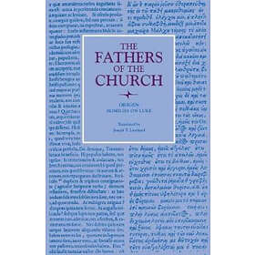 Origen: Homilies on Luke