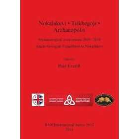 Paul Everill: Nokalakevi . Tsikhegoji Archaeopolis Archaeological ...