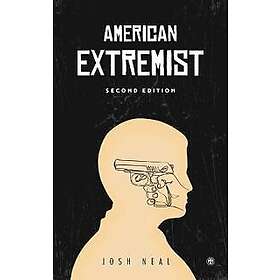 Josh Neal: American Extremist