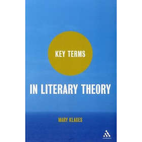 Mary Klages: Key Terms in Literary Theory
