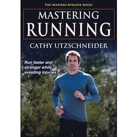 Cathy Utzschneider: Mastering Running