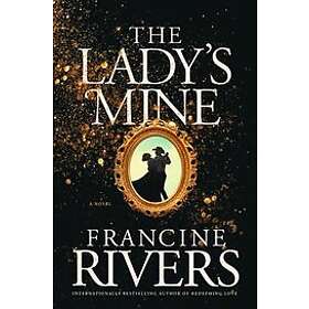 Francine Rivers: Lady's Mine, The